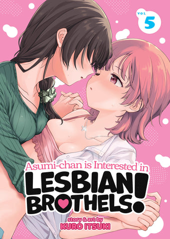 Asumi-Chan Is Interested In Lesbian Brothels! Volume. 5