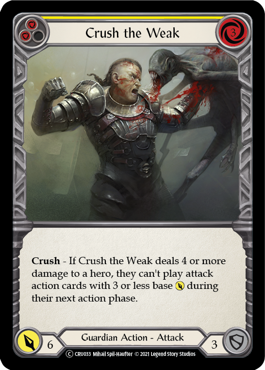 Crush the Weak (Yellow) [U-CRU033] (Crucible of War Unlimited)  Unlimited Rainbow Foil